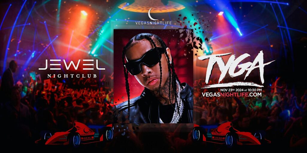 Tyga | Las Vegas Race Weekend Saturday | JEWEL Nightclub